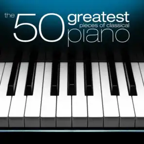 The 50 Greatest Pieces of Classical Piano