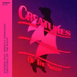 Creatures Of The Night (feat. Rebecca Ferguson)