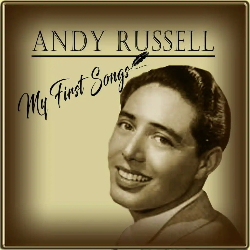 Andy Russell / My First Songs