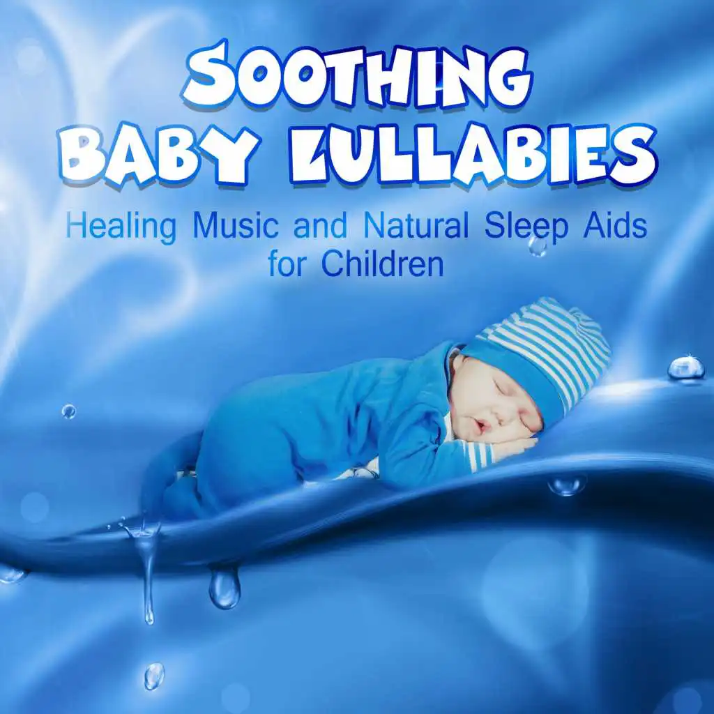 Soothing Baby Lullabies - Healing Music and Natural Sleep Aids for Children, Gentle Instrumental Music and Sounds of Birds