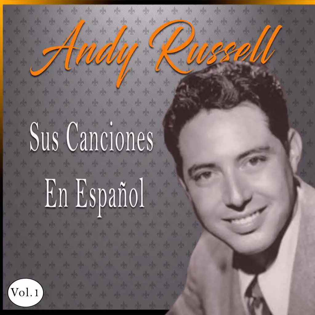 Andy Russell / Sus Canciones En Español, Vol. 1