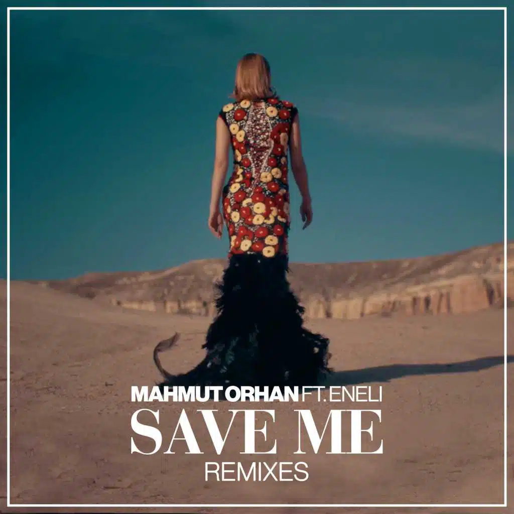 Save Me (Mert Oksuz Remix) [feat. Eneli]