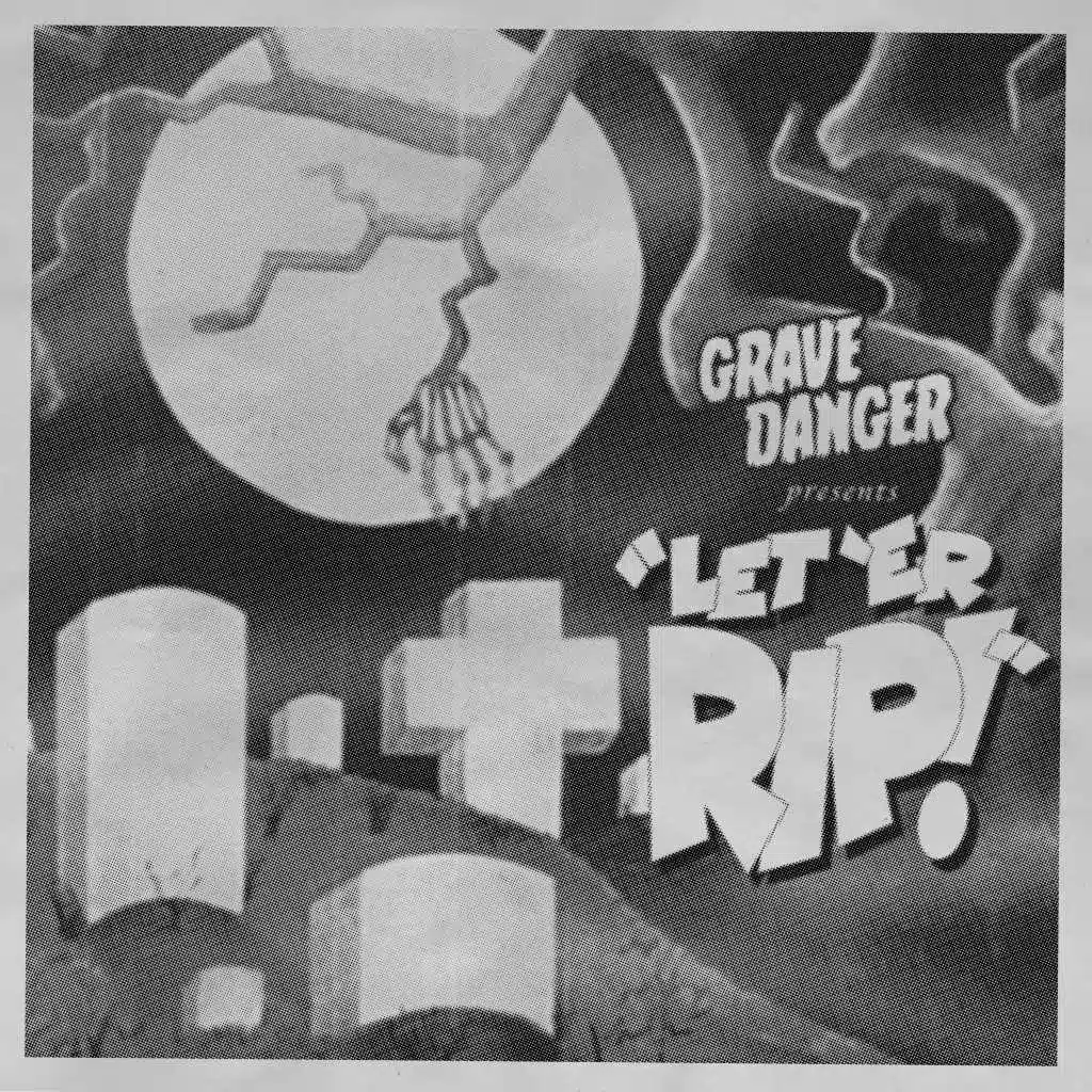 Let 'Er RIP!