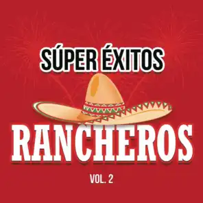 Súper Éxitos Rancheros Vol. 2