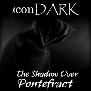 The Shadow Over Pontefract