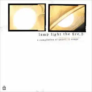 Lamp Light the Fire: A Compilation of Quiet(ER) Songs, Vol. 2