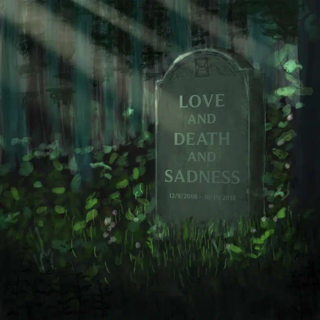 Love, and Death, and Sadness