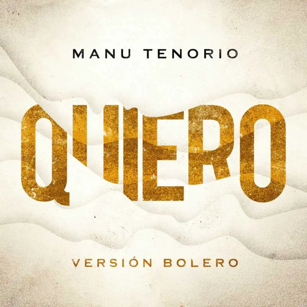 Quiero (Versión Bolero)