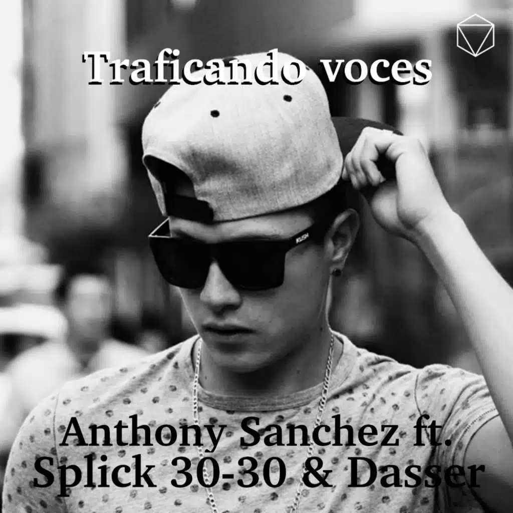 Traficando Voces (feat. Splick 30 30 & Yasser)