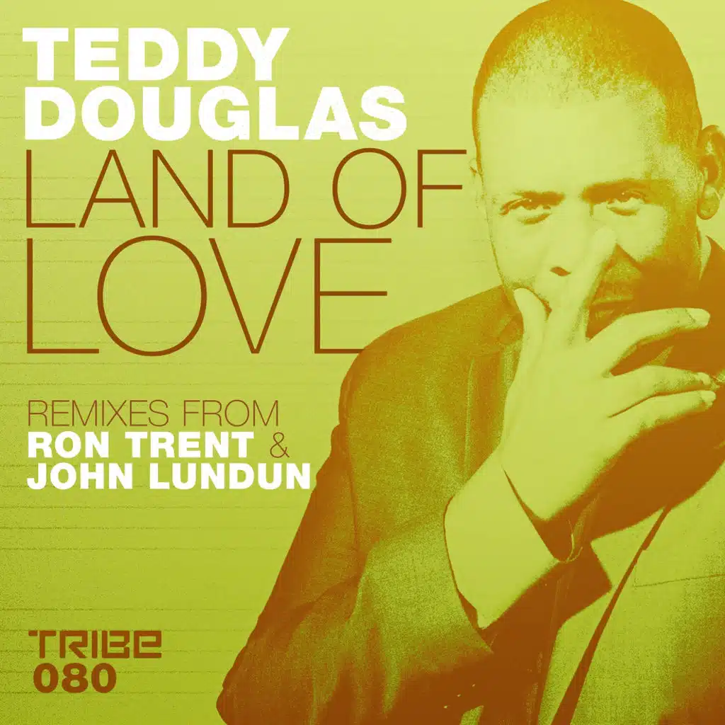 Land of Love / Ron Trent & John Lundun Remixes