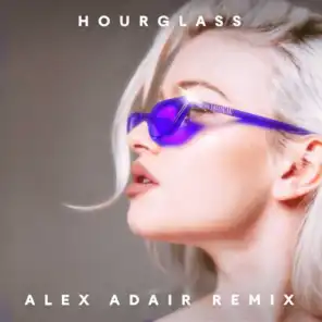 Hourglass (Alex Adair Remix)