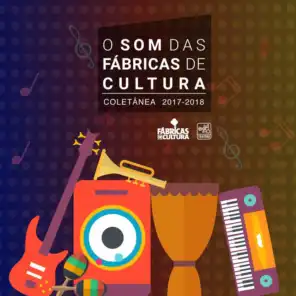 O Som das Fábricas de Cultura - 2017 / 2018