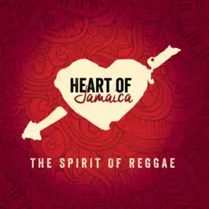 Heart of Jamaica, the Spirit of Reggae