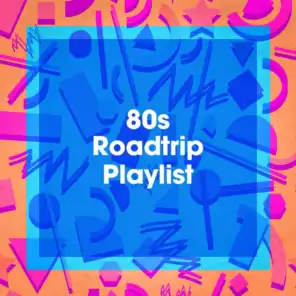 80S Roadtrip Playlist
