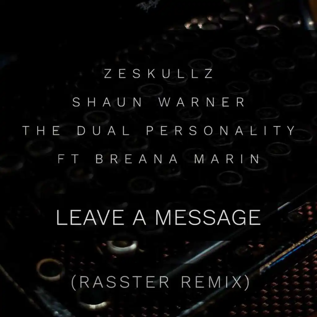Leave A Message (Rasster Remix) [feat. Breana Marin]