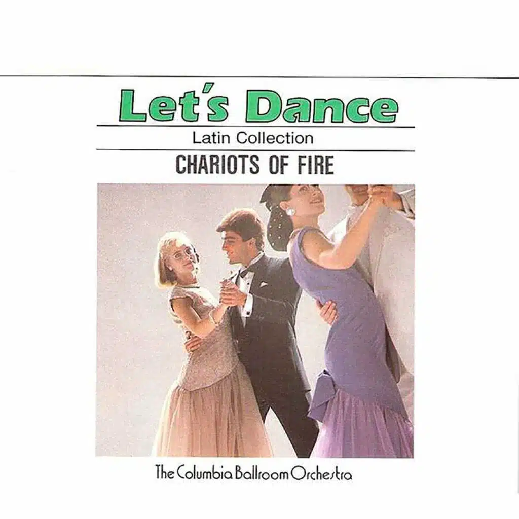 Let's Dance, Vol. 4: Latin Collection – Chariots Of Fire