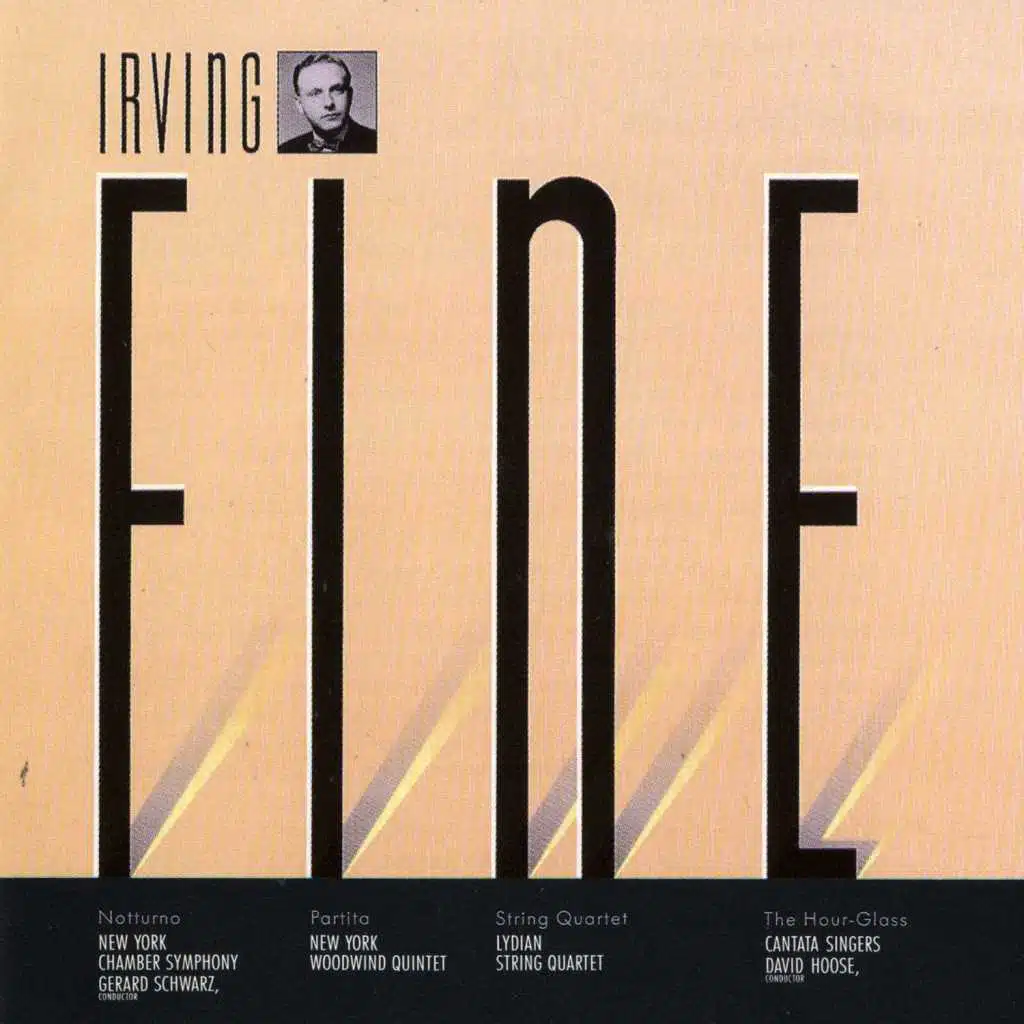 Irving Fine: Notturno, Partita, String Quartet; The Hour Glass