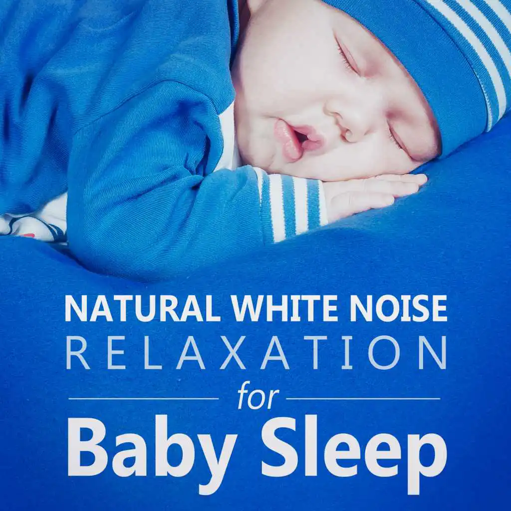 Natural White Noise Relaxation for Baby Sleep