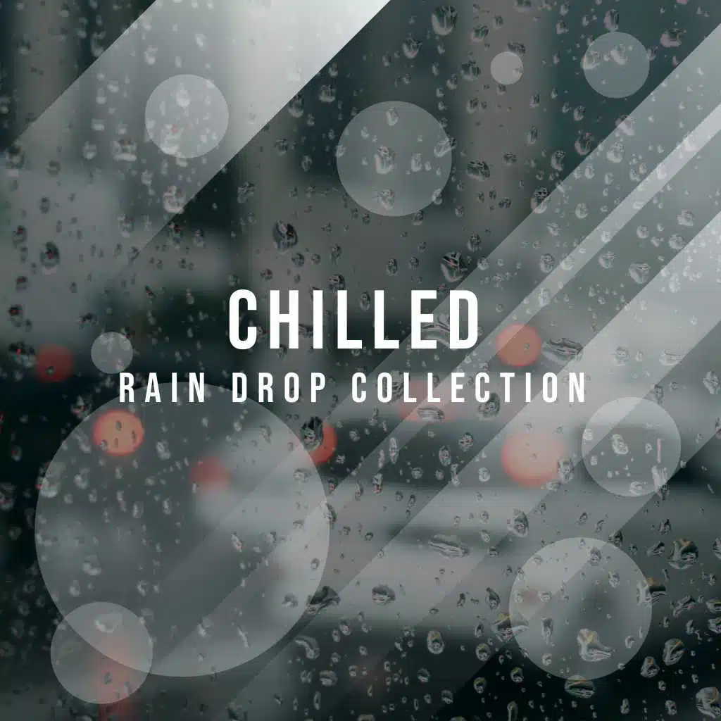 #12 Chilled Rain Drop Collection for Natural Sleep Aid