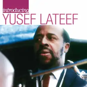 Introducing Yusef Lateef: The Atlantic Years