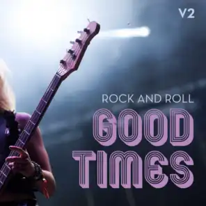 Rock and Roll: Good Times, Vol. 2