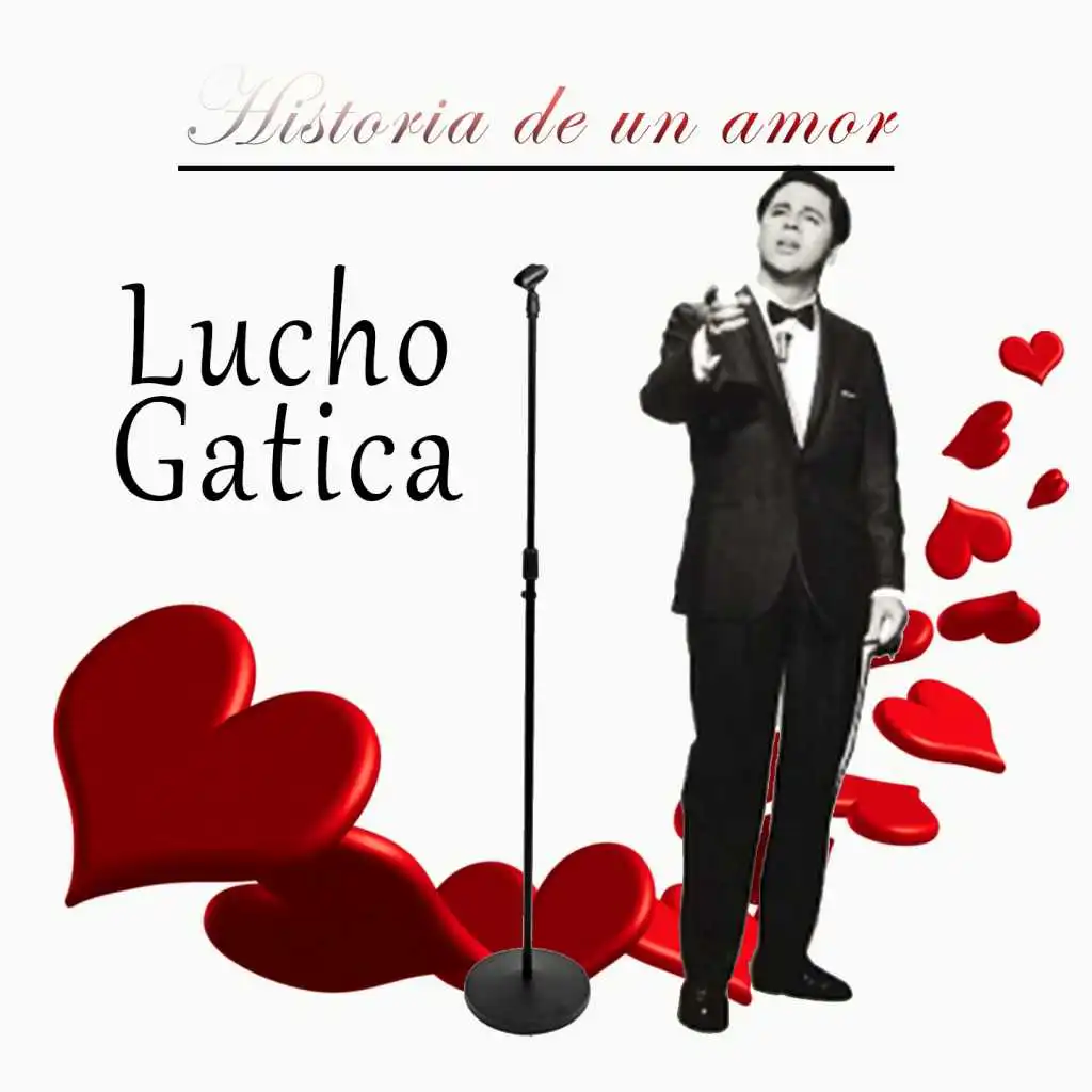 Historia de un amor, Lucho Gatica