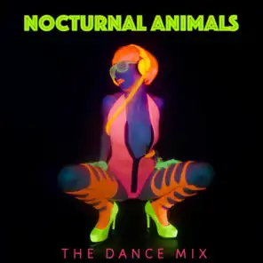 Nocturnal Animals: The Dance Mix