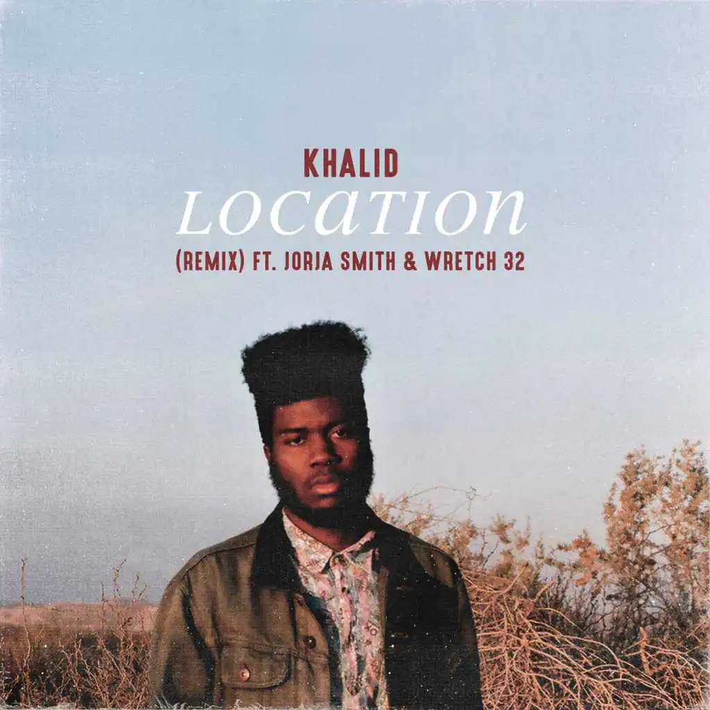 Location (Remix) [feat. Jorja Smith & Wretch 32]