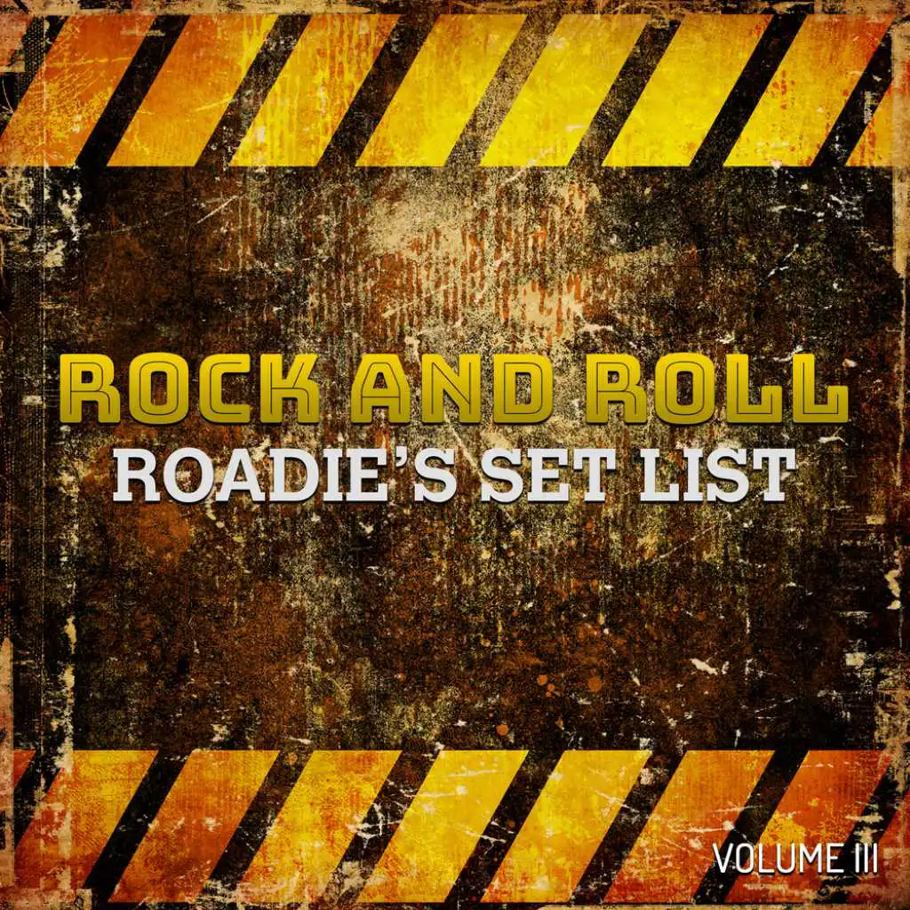 Rock and Roll: Roadie's Set List, Vol. 3