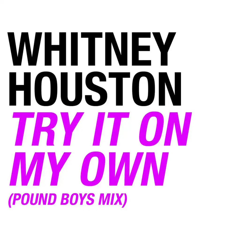 Try It On My Own (Pound Boys Mix)