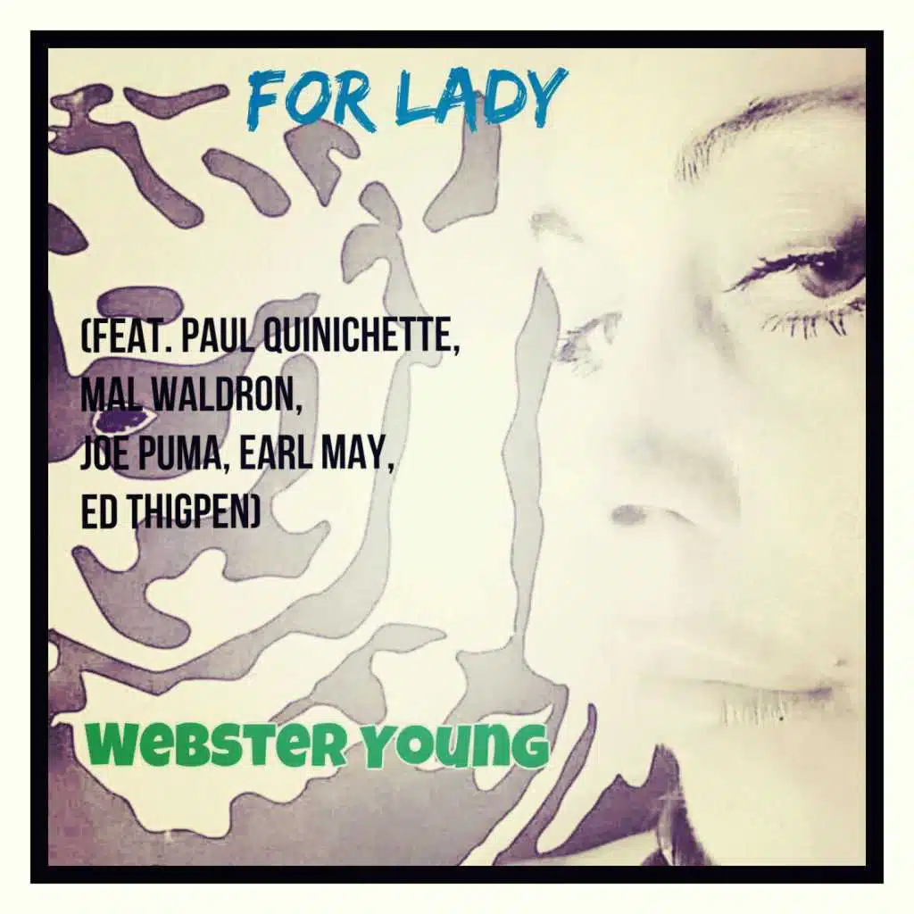 For Lady (feat. Paul Quinichette, Mal Waldron, Joe Puma, Earl May & Ed Thigpen)