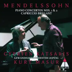 Mendelssohn: Piano Concertos Nos. 1 - 2 & Capriccio brillant (feat. Cyprien Katsaris)
