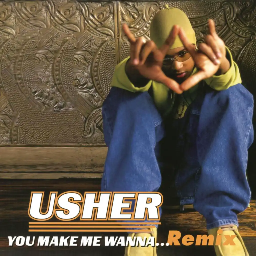 You Make Me Wanna... (Lil' Jon's Eastside Remix)