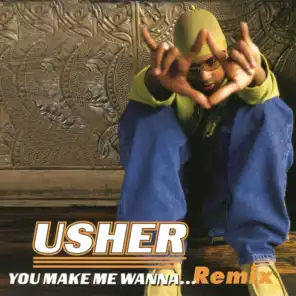 You Make Me Wanna... (Timbaland Remix)