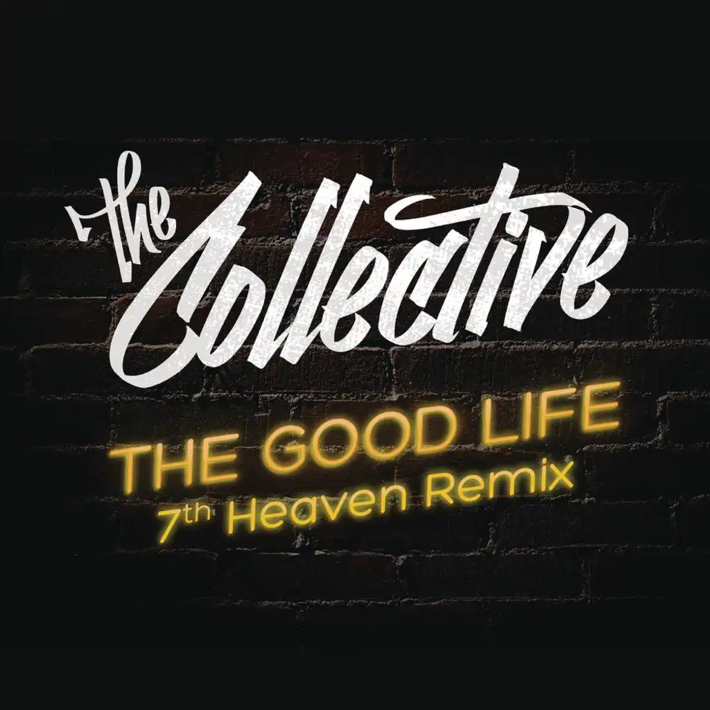 The Good Life (7th Heaven Club Mix)