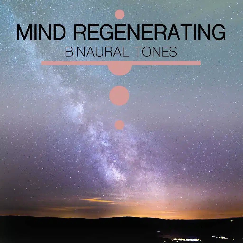 #15 Mind Regenerating Binaural Tones