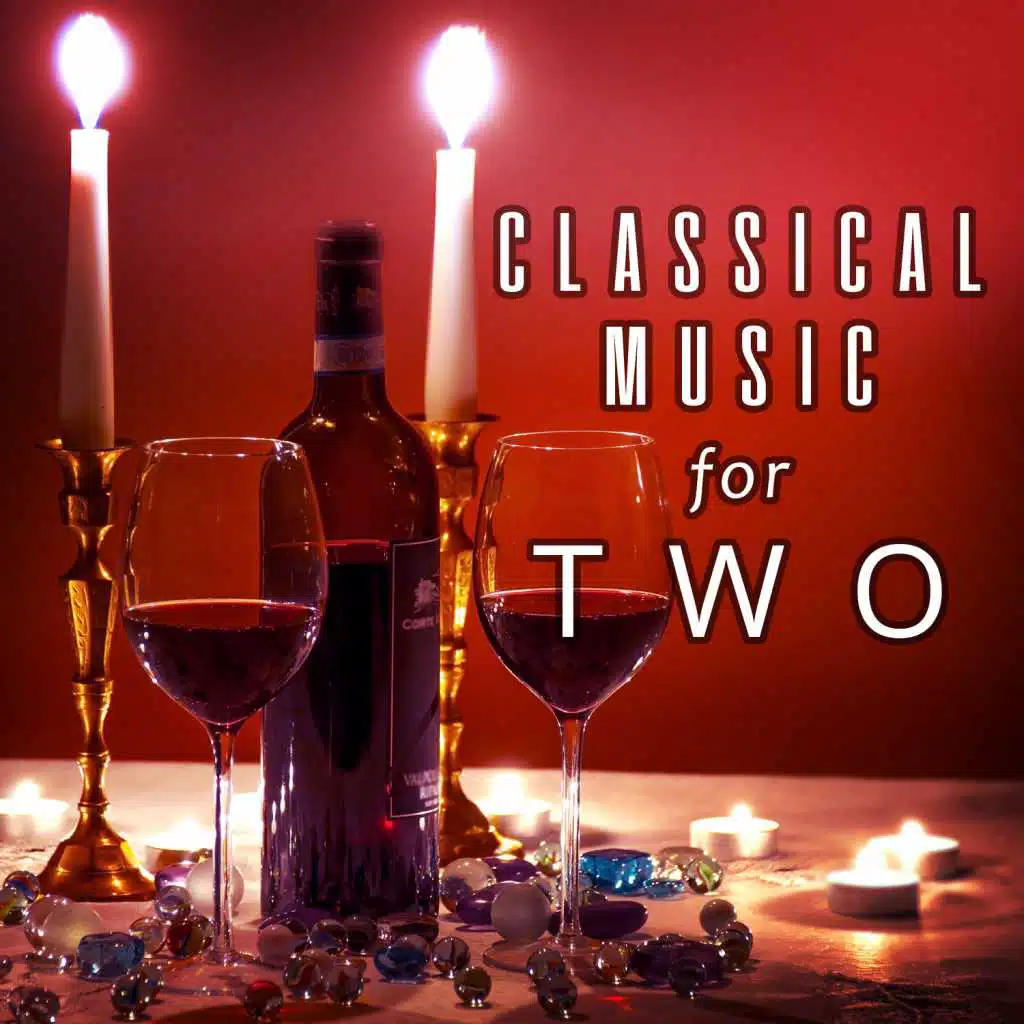 Classical Music for Two: Emotional Instrumental Music for Romantic Dinner, Soft Atmosphere