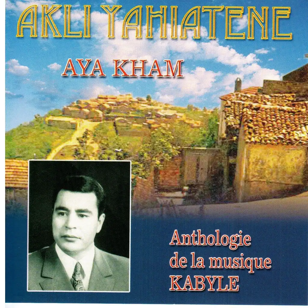 Ayakham - Anthologie de la musique kabyle