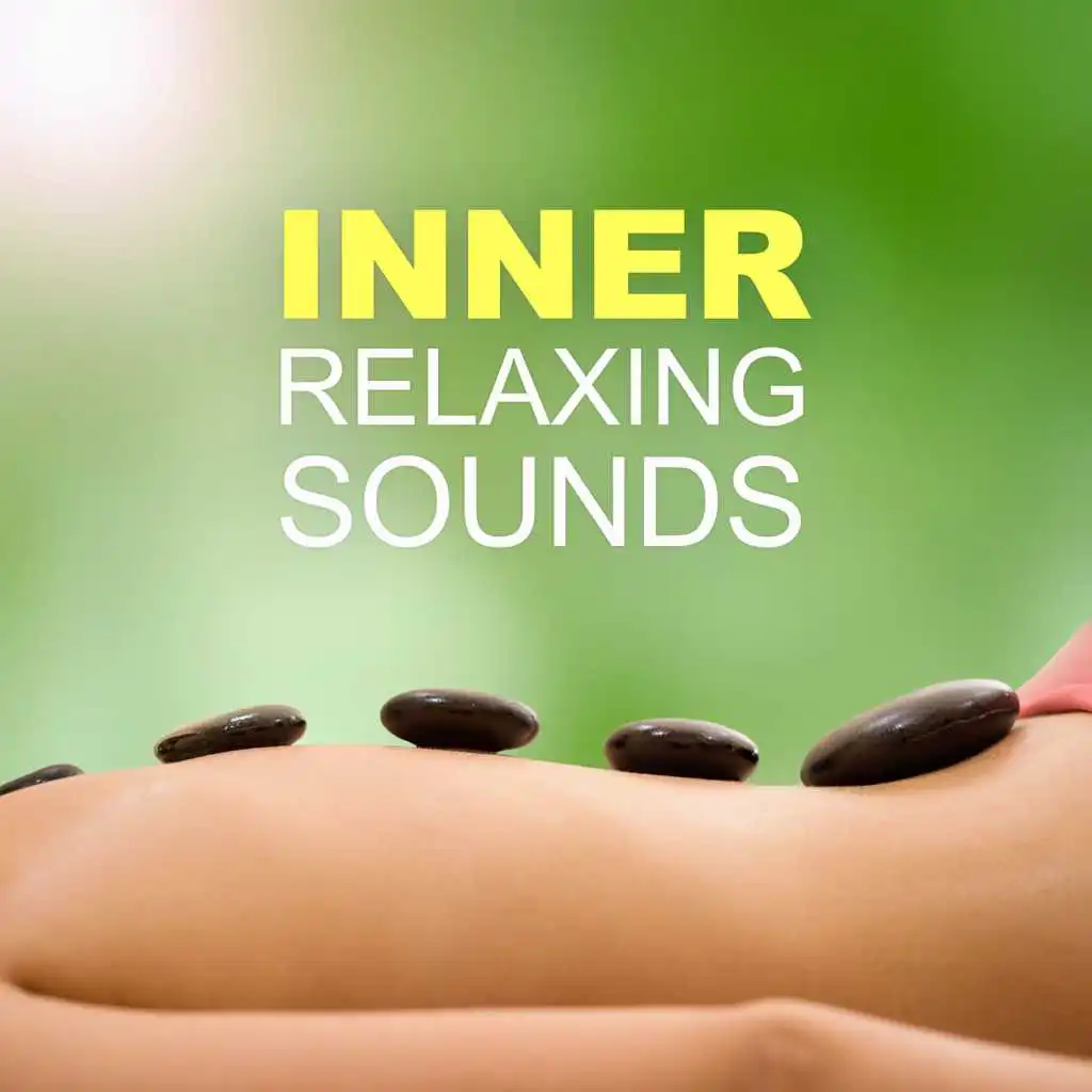 Inner Relaxing Sounds – Soothing Sounds for Healing by Touch, Sensual Massage, Music for Masage