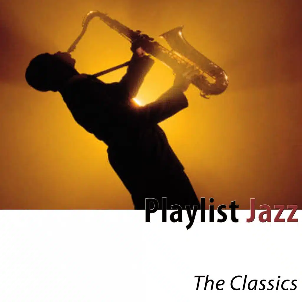 Playlist Jazz (The Classics) [Remastered]