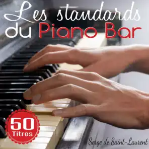 Les standards du piano bar - 50 titres