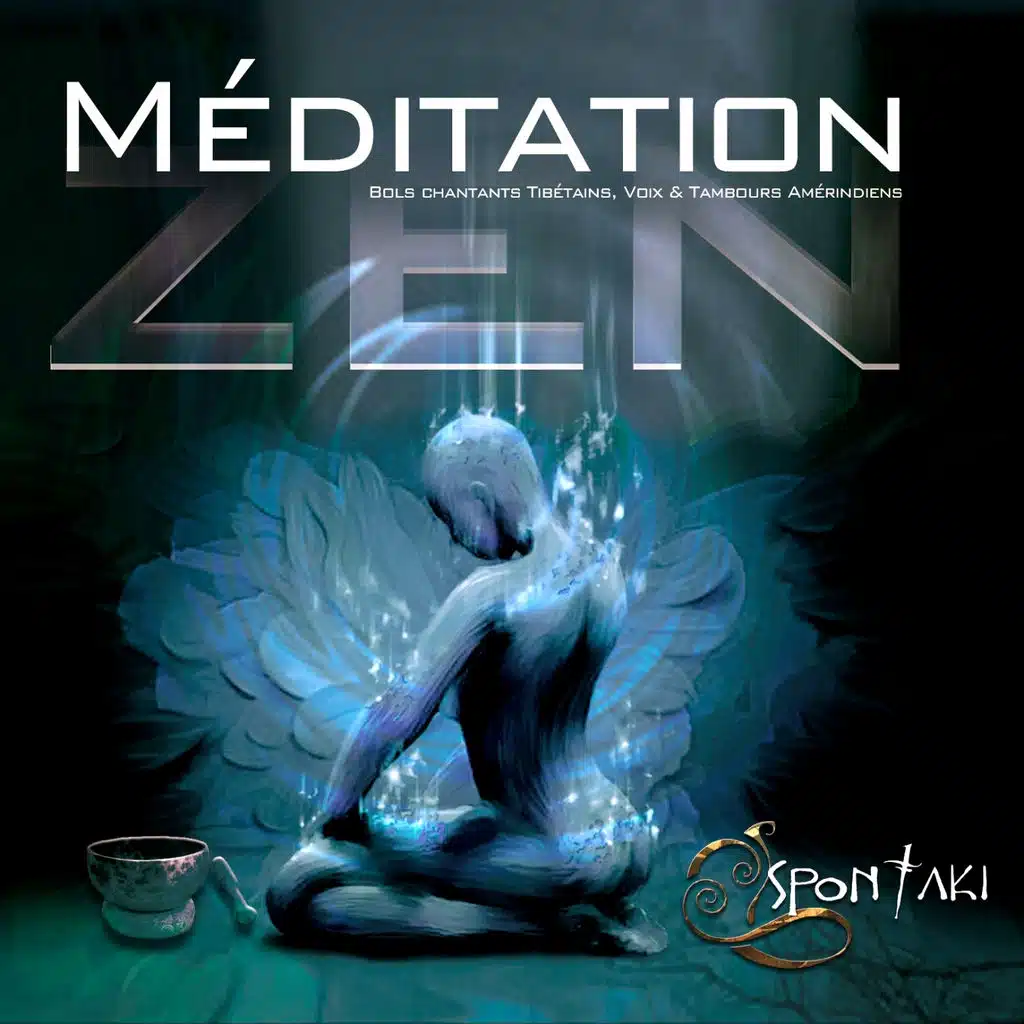 Meditation Zen (Bols chantants tibétains, voix & tambours amérindiens)