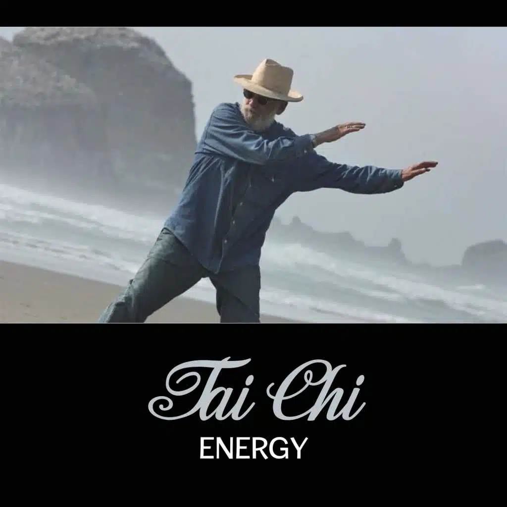 Tai Chi Energy – Chinese Harmony Sounds, Increase Flexibility, Chi Activation, Vital Energy from Practice, Calmness