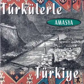 Türkülerle Türkiye - Amasya