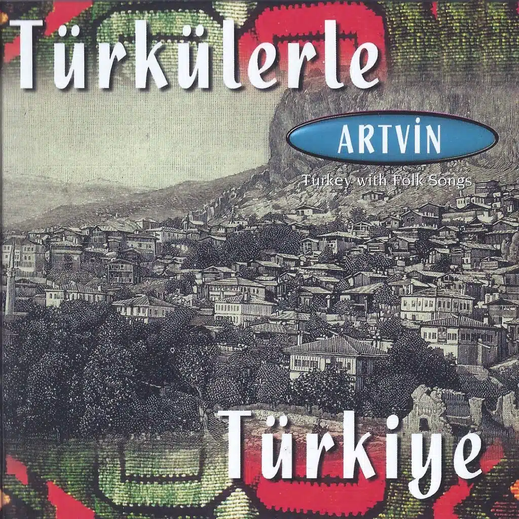 Türkülerle Türkiye (Artvin)