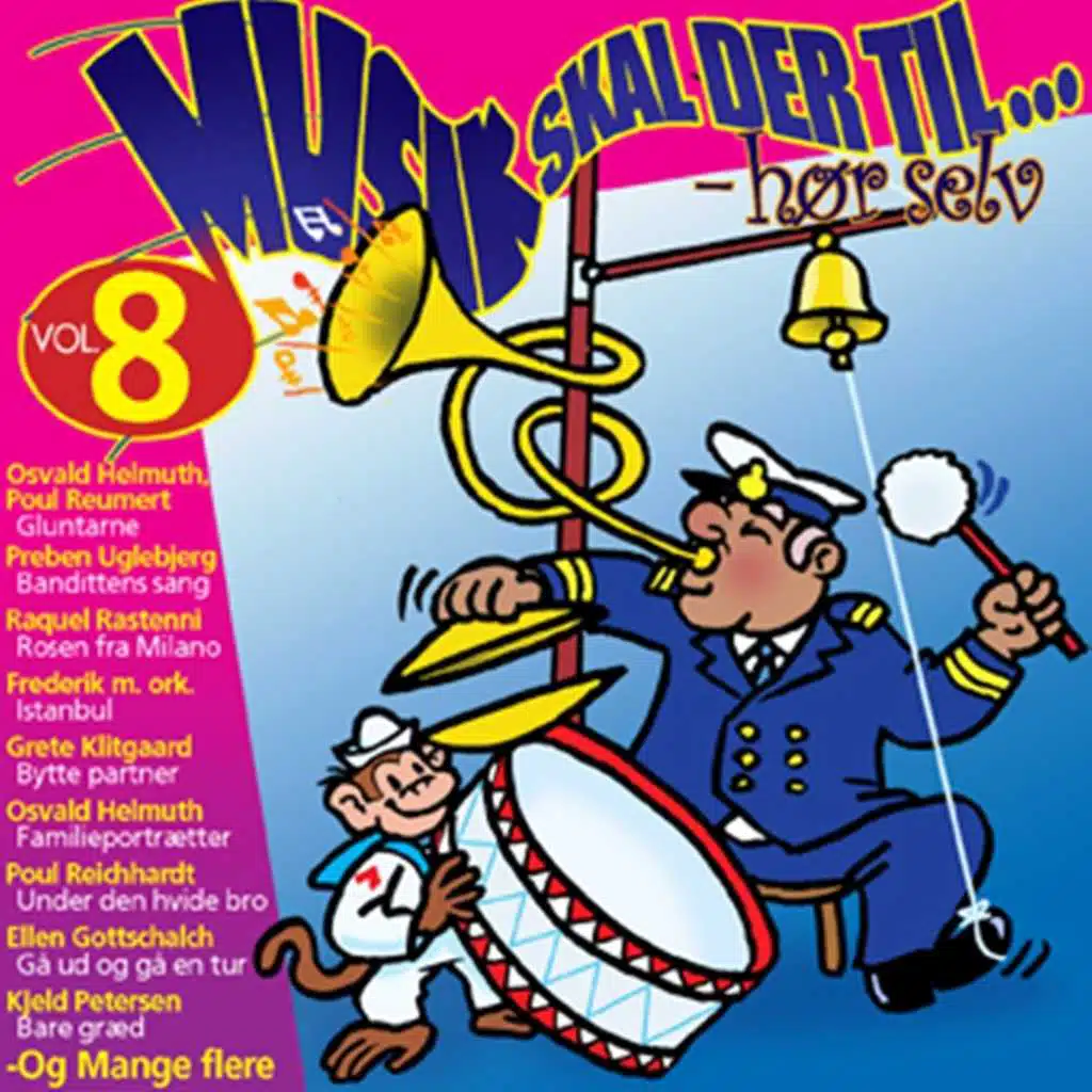Musik skal der til hør selv Vol.8
