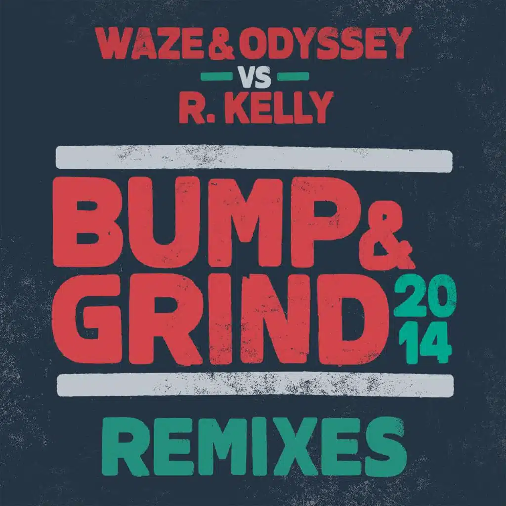 Waze & Odyssey & R. Kelly