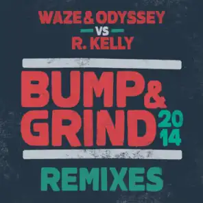 Waze & Odyssey & R.Kelly