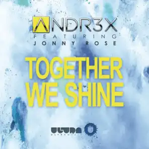 Together We Shine (Radio Edit) [feat. Jonny Rose]