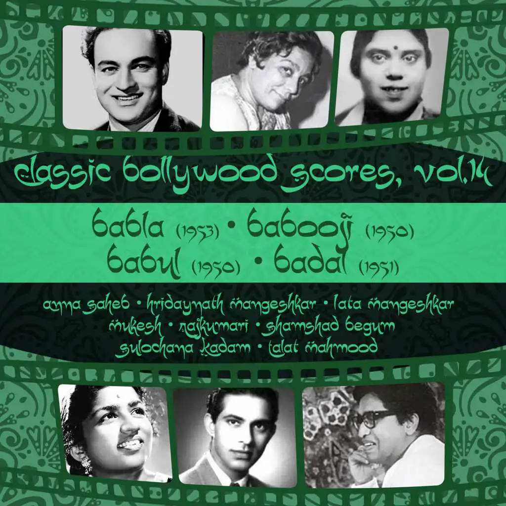 Classic Bollywood Scores, Vol. 14: Babla (1953), Babooji (1950), Babul (1950), Badal (1951)